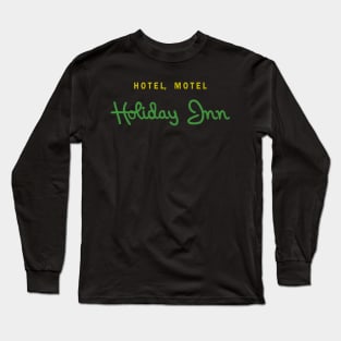 Hotel, Motel_Holiday Inn// Long Sleeve T-Shirt